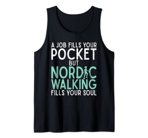 Un lavoro ti riempie la tasca, ma il Nordic Walking riempie la tua anima Canotta