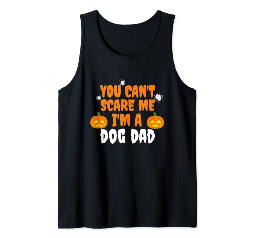 Can't Scare Me I'm Dog Dad Spaventoso Divertente Cane Proprietario di Halloween Canotta