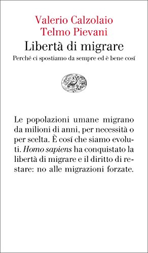 Libertà di migrare: Perchè ci spostiamo da sempre ed è bene così (Vele Vol. 118)