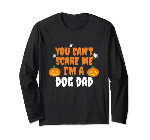 Can't Scare Me I'm Dog Dad Spaventoso Divertente Cane Proprietario di Halloween Maglia a Manica