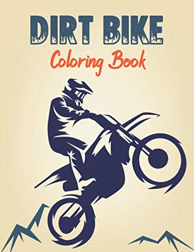 Dirt Bike Coloring Book: Birthday Gifts For Bike Lovers | Dirt Bike For Kids