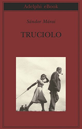 Truciolo (Biblioteca Adelphi Vol. 434)