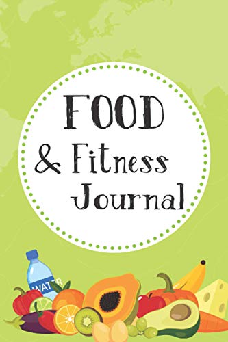 Food & Fitness Journal: Daily Food Diary, Diet Planner and Fitness Journal For Some Real F*cking Weight Loss ! Food and Workout Tracker I 30 Days ... Conscious Man Women I Healthy Fruits Cover