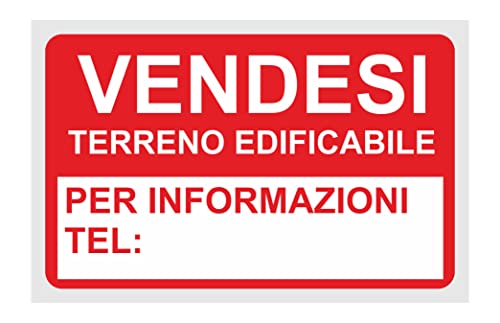 CARTELLO SEGNALETICO - VENDESI Terreno EDIFICABILE TEL. - Con Adesivo in Vinile e Pannello in Forex (Adesivo)