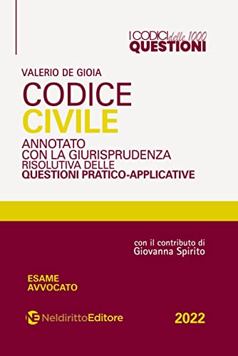 Codice 1000 questioni. Codice civile annotato con la giurisprudenza risolutiva delle questioni pratico-applicative