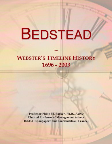 Bedstead: Webster's Timeline History, 1696 - 2003