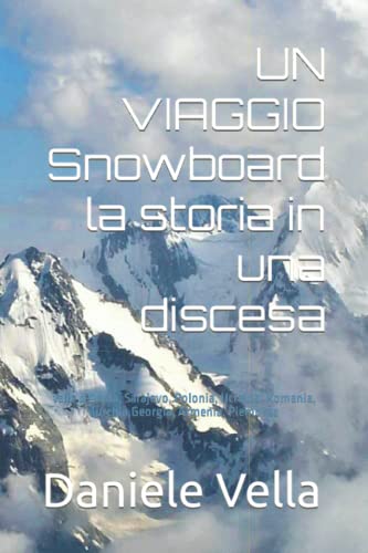 UN VIAGGIO Snowboard la storia in una discesa