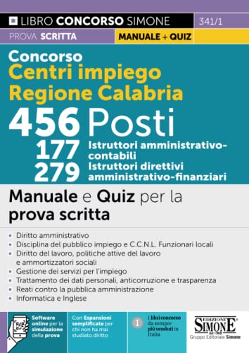 Concorso Centri Impiego Regione Calabria 456 posti - 177 Istruttori Amministrativo-contabili 279 Istruttori Direttivi Amministrativo-finanziari - Manuale e Quiz per la prova scritta