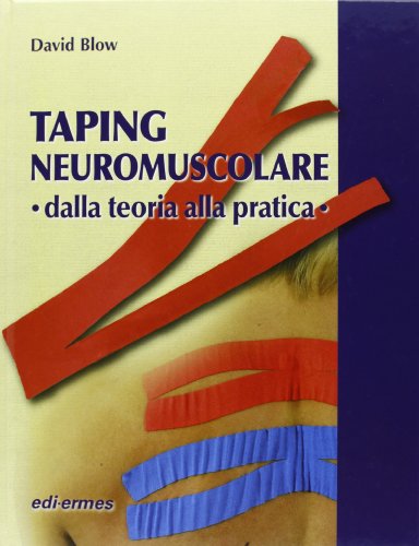 Taping neuromuscolare. Dalla teoria alla pratica