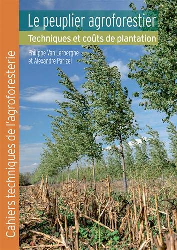Le peuplier agroforestier: Techniques et coûts de plantation