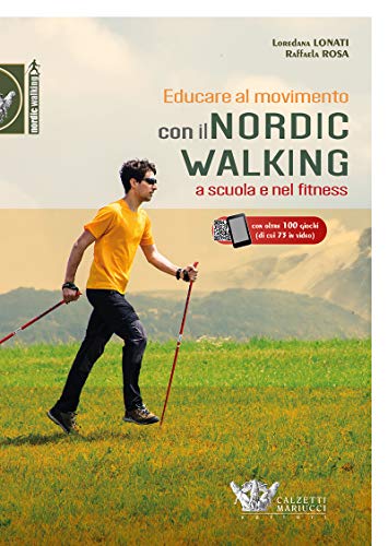 Educare al movimento. Con Il nordic walking a scuola e nel fitness. Con Contenuto digitale (fornito elettronicamente)
