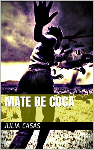 Mate de coca (Spanish Edition)