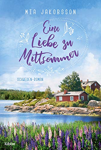 Eine Liebe zu Mittsommer: Schweden-Roman (German Edition)